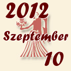 Szűz, 2012. Szeptember 10