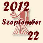 Szűz, 2012. Szeptember 22