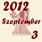 Szűz, 2012. Szeptember 3