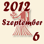 Szűz, 2012. Szeptember 6