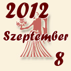 Szűz, 2012. Szeptember 8