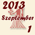Szűz, 2013. Szeptember 1
