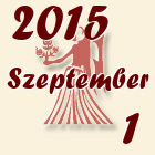 Szűz, 2015. Szeptember 1