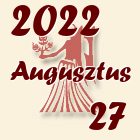 Szűz, 2022. Augusztus 27