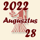 Szűz, 2022. Augusztus 28