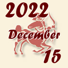 Nyilas, 2022. December 15