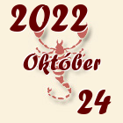 Skorpió, 2022. Október 24