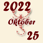 Skorpió, 2022. Október 25