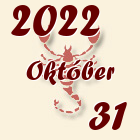 Skorpió, 2022. Október 31