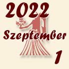Szűz, 2022. Szeptember 1