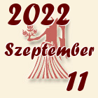 Szűz, 2022. Szeptember 11