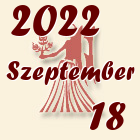 Szűz, 2022. Szeptember 18