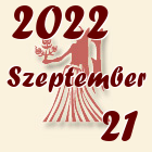 Szűz, 2022. Szeptember 21
