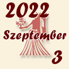 Szűz, 2022. Szeptember 3