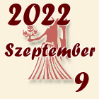 Szűz, 2022. Szeptember 9
