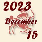 Nyilas, 2023. December 15