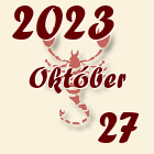 Skorpió, 2023. Október 27
