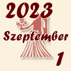 Szűz, 2023. Szeptember 1
