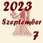 Szűz, 2023. Szeptember 7
