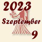 Szűz, 2023. Szeptember 9