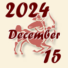 Nyilas, 2024. December 15