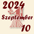 Szűz, 2024. Szeptember 10
