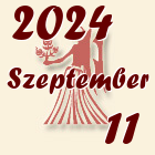 Szűz, 2024. Szeptember 11