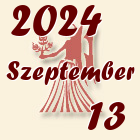 Szűz, 2024. Szeptember 13