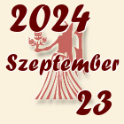 Szűz, 2024. Szeptember 23