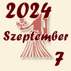 Szűz, 2024. Szeptember 7