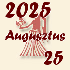 Szűz, 2025. Augusztus 25