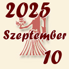 Szűz, 2025. Szeptember 10