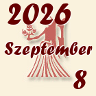 Szűz, 2026. Szeptember 8