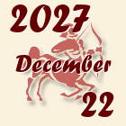 Nyilas, 2027. December 22