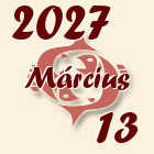 Halak, 2027. Március 13
