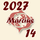 Halak, 2027. Március 14