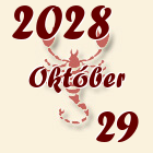 Skorpió, 2028. Október 29