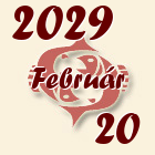Halak, 2029. Február 20