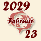 Halak, 2029. Február 23