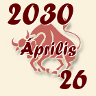 Bika, 2030. Április 26