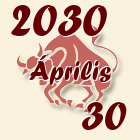Bika, 2030. Április 30
