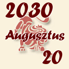 Oroszlán, 2030. Augusztus 20