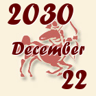 Nyilas, 2030. December 22