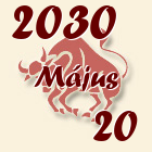 Bika, 2030. Május 20
