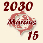 Halak, 2030. Március 15