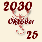 Skorpió, 2030. Október 25