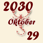 Skorpió, 2030. Október 29