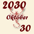 Skorpió, 2030. Október 30