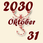 Skorpió, 2030. Október 31