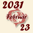 Halak, 2031. Február 23